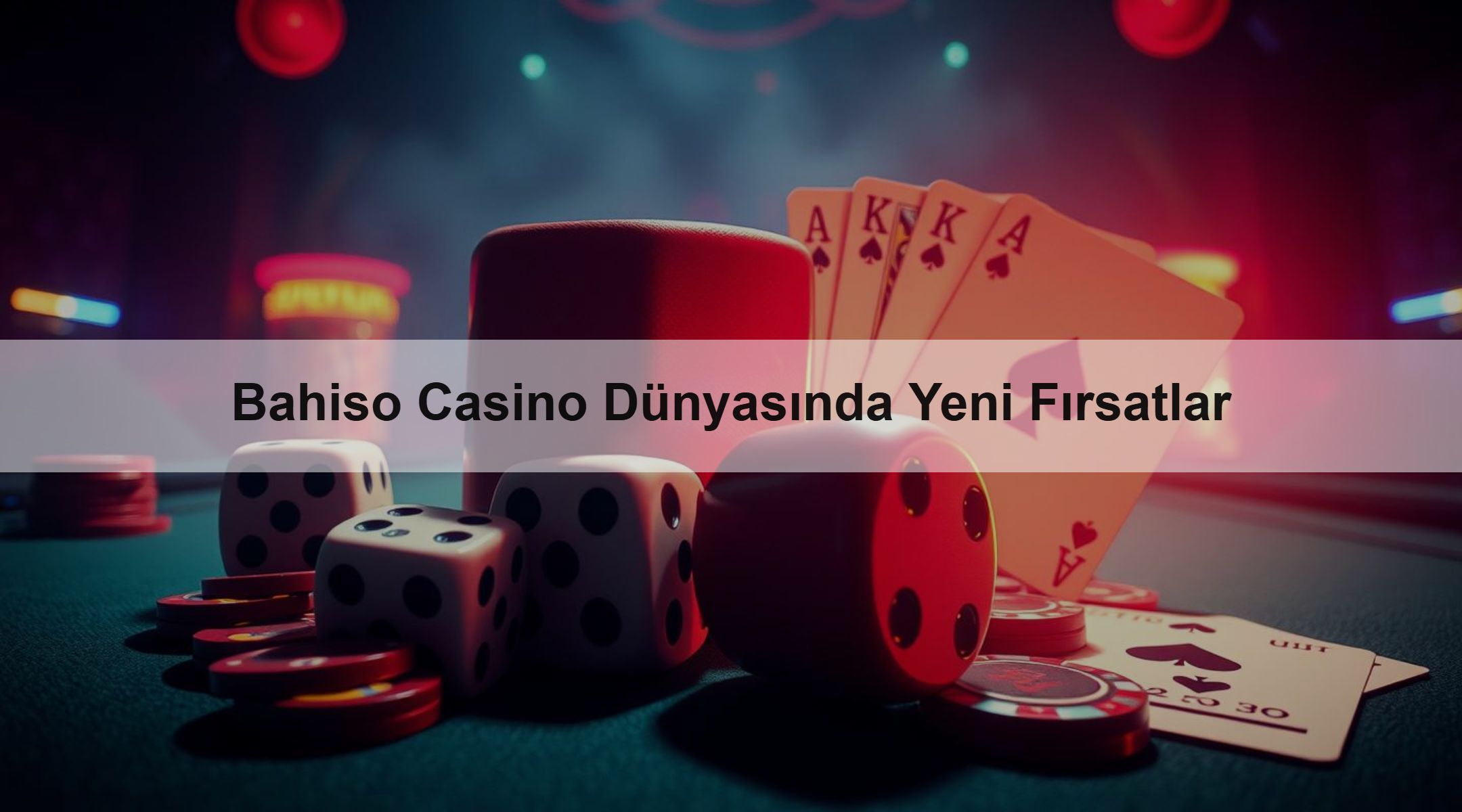 Bahiso Casino Dünyasında Yeni Fırsatlar