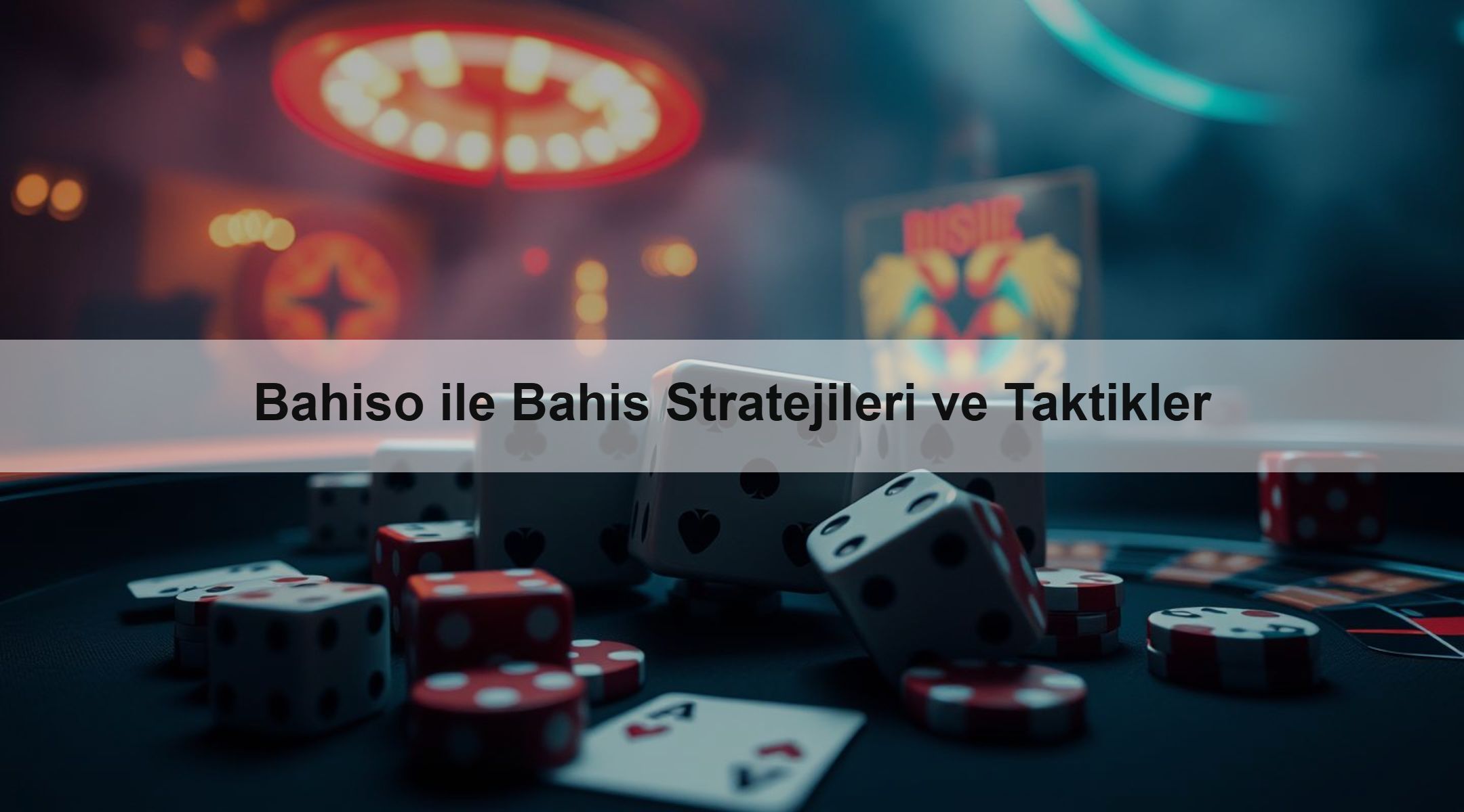 Bahiso ile Bahis Stratejileri ve Taktikler