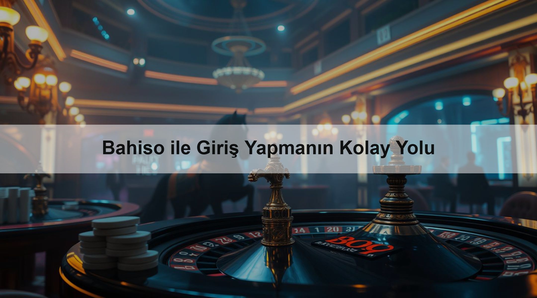 Bahiso ile Giriş Yapmanın Kolay Yolu
