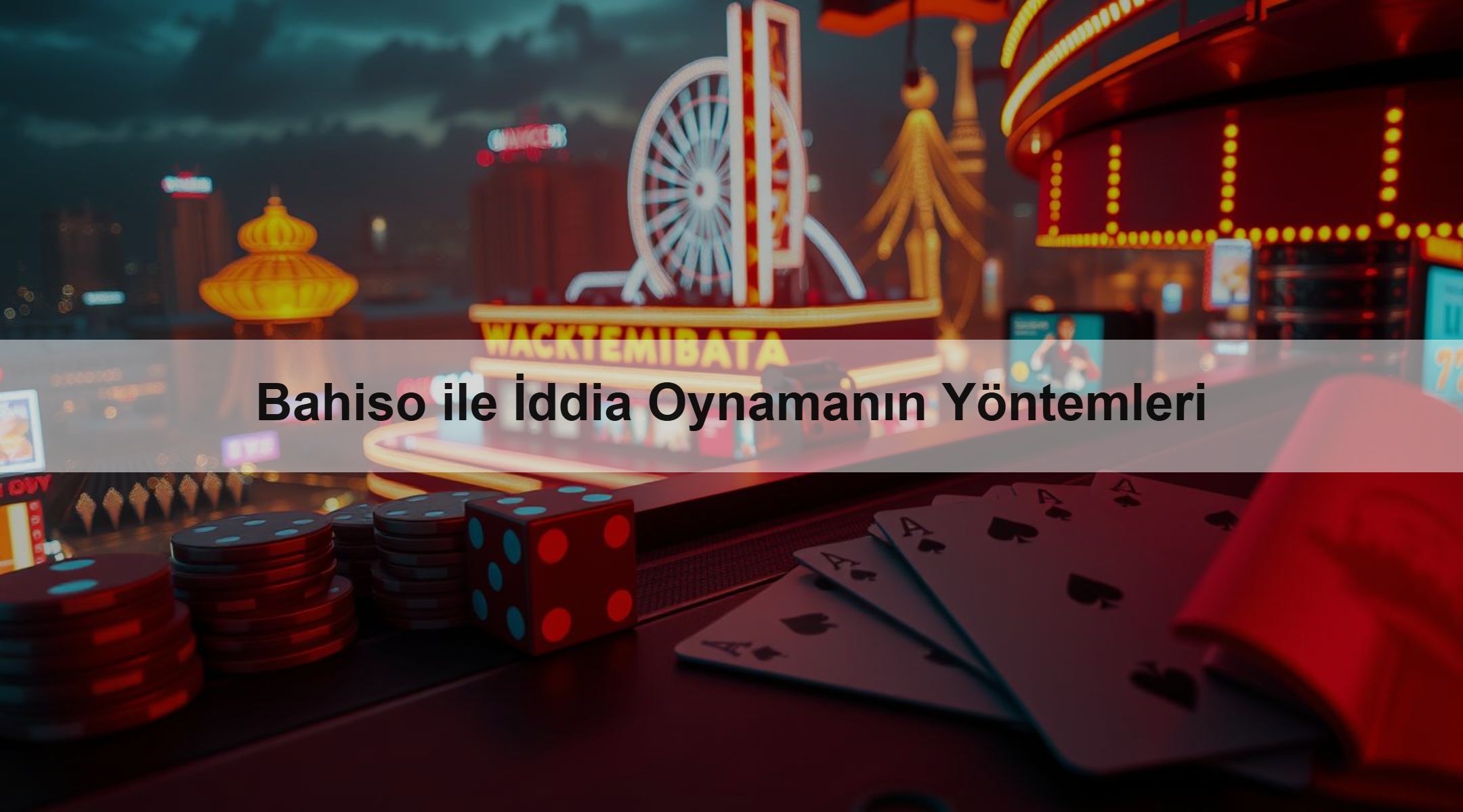 Bahiso ile İddia Oynamanın Yöntemleri