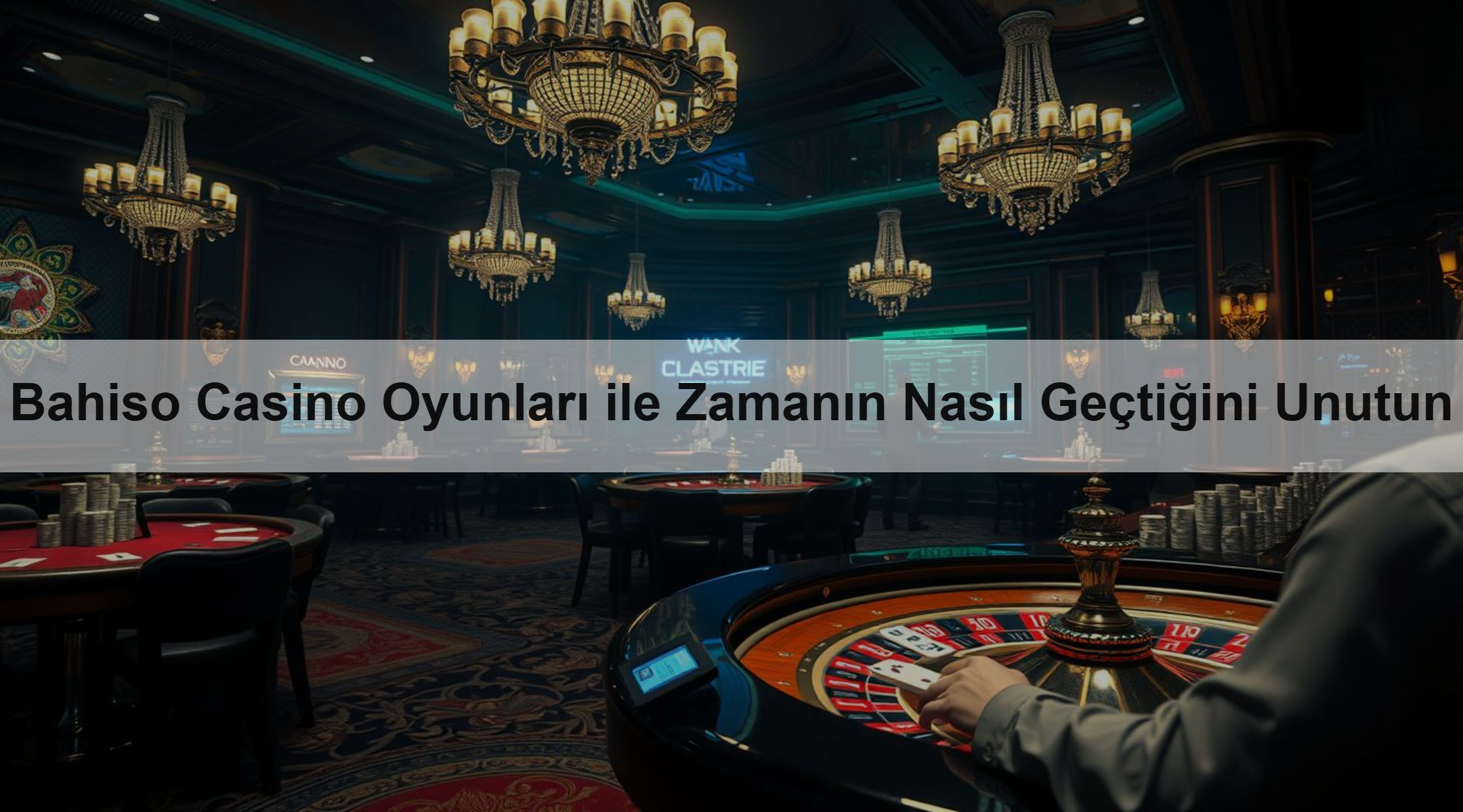 Bahiso Casino Oyunları ile Zamanın Nasıl Geçtiğini Unutun