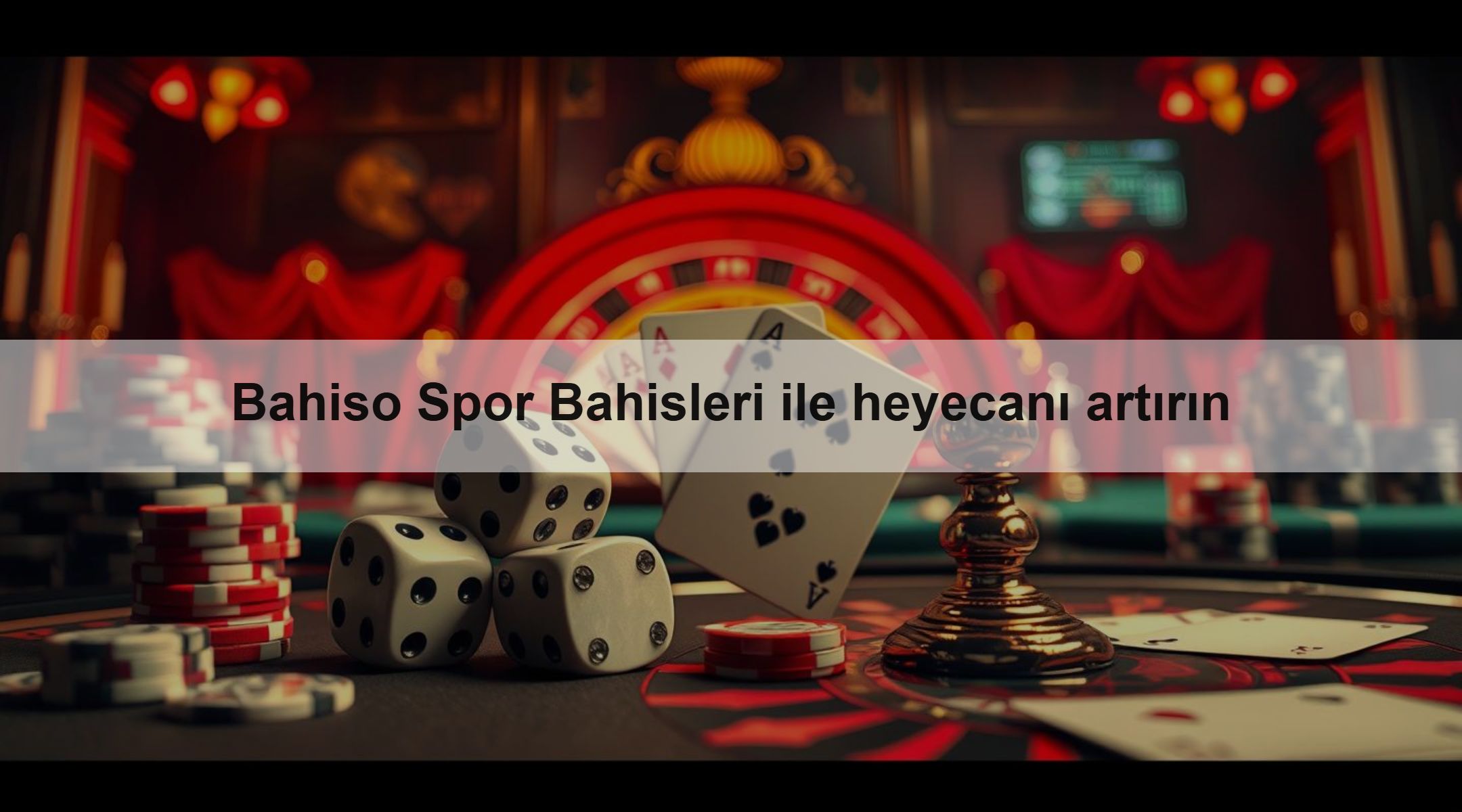 Bahiso Spor Bahisleri ile heyecanı artırın