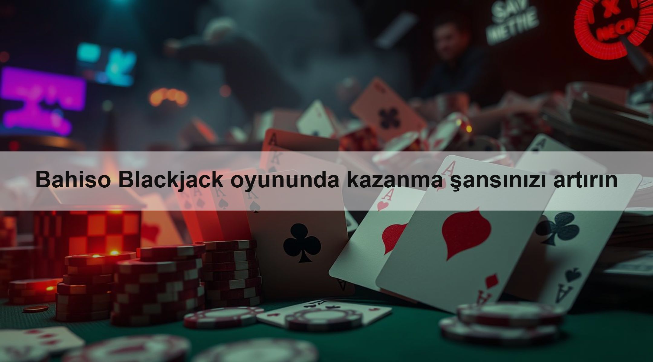 Bahiso Blackjack oyununda kazanma şansınızı artırın