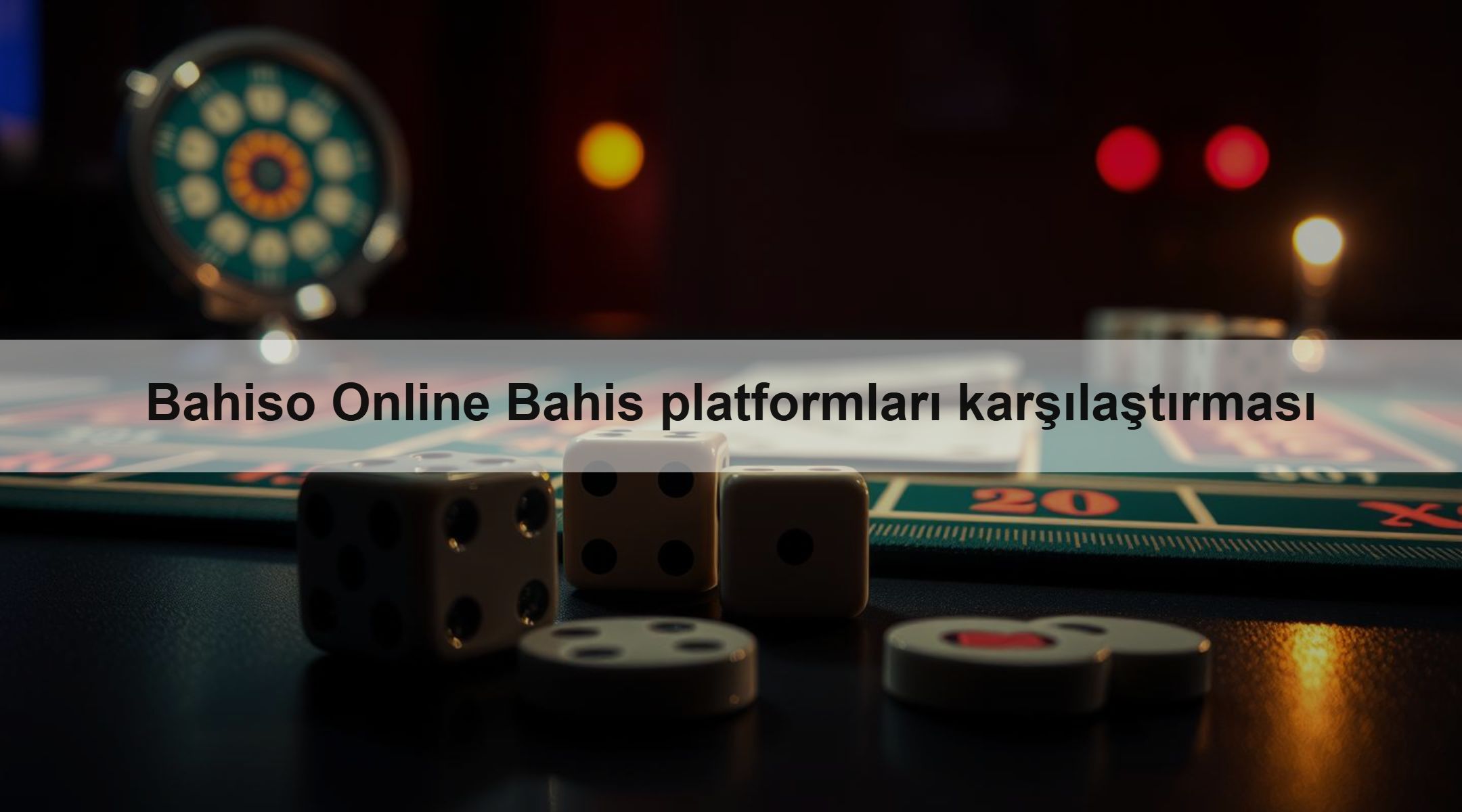 Bahiso Online Bahis platformları karşılaştırması